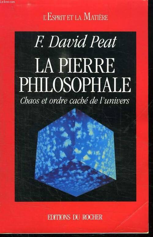 Livrenpoche : La pierre philosophale - chaos et ordre caché de l'univers - David F. Peat - Livre