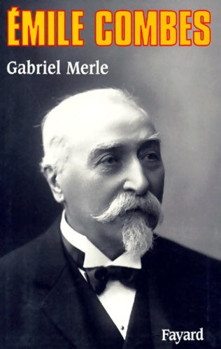 Livrenpoche : Emile combes - Gabriel Merle - Livre
