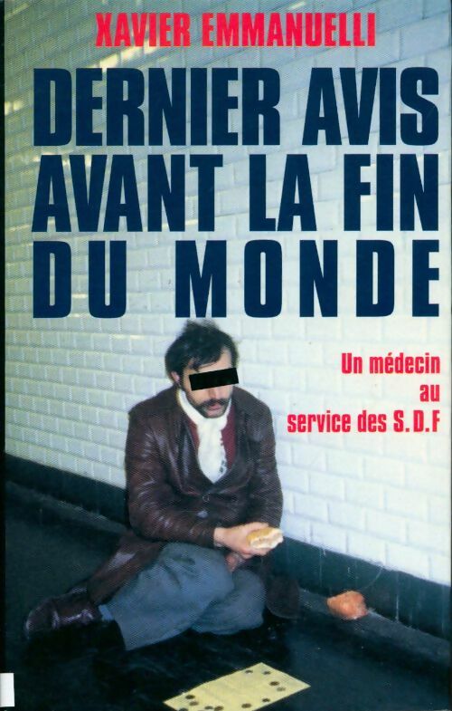 Livrenpoche : Dernier avis avant la fin du monde - Xavier Emmanuelli - Livre