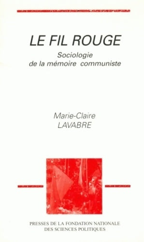 Livrenpoche : Le fil rouge. Sociologie de la mémoire communiste - Marie-Claire Lavabre - Livre