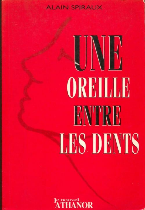 Livrenpoche : Une oreille entre les dents - A. Spiraux - Livre