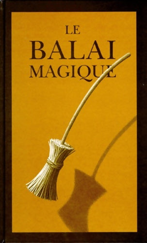 Livrenpoche : Balai magique (le) - Van Allsburg Chris - Livre