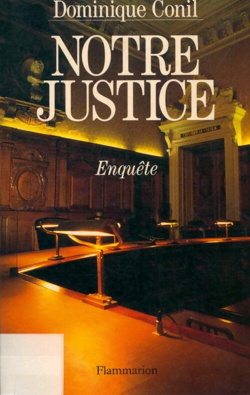 Livrenpoche : Notre justice - Dominique Conil - Livre