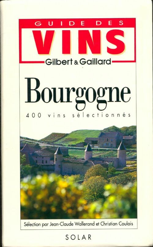 Livrenpoche : Guide des vins : Bourgogne - Philippe Gaillard - Livre