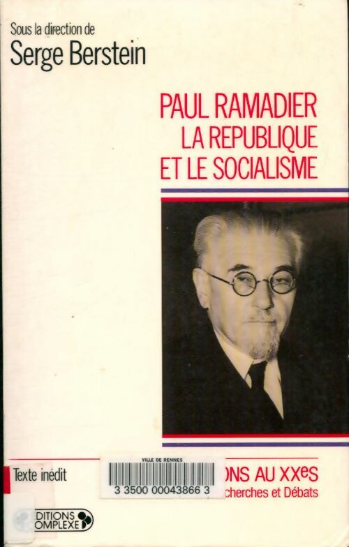 Livrenpoche : Paul ramadier : La république et le socialisme actes du colloque Paris 8-9 décembre 1988 - Serge Berstein - Livre
