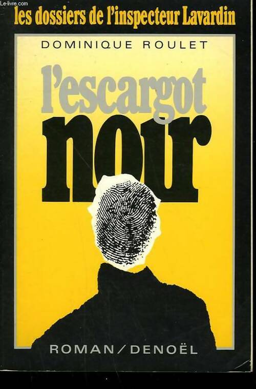 Livrenpoche : L'escargot noir - Dominique Roulet - Livre