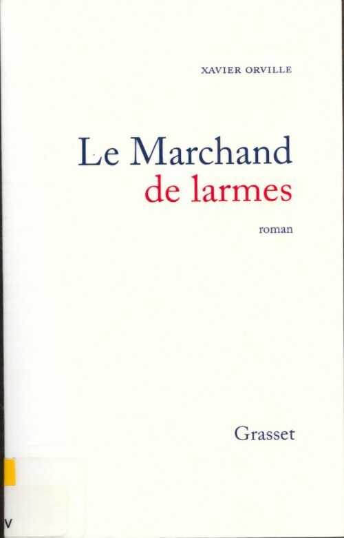 Livrenpoche : Le marchand de larmes - Xavier Orville - Livre