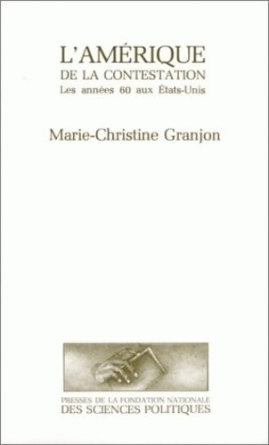 Livrenpoche : L'Amérique de la contestation : Les années 60 aux États-unis - Marie-Christine Granjon - Livre