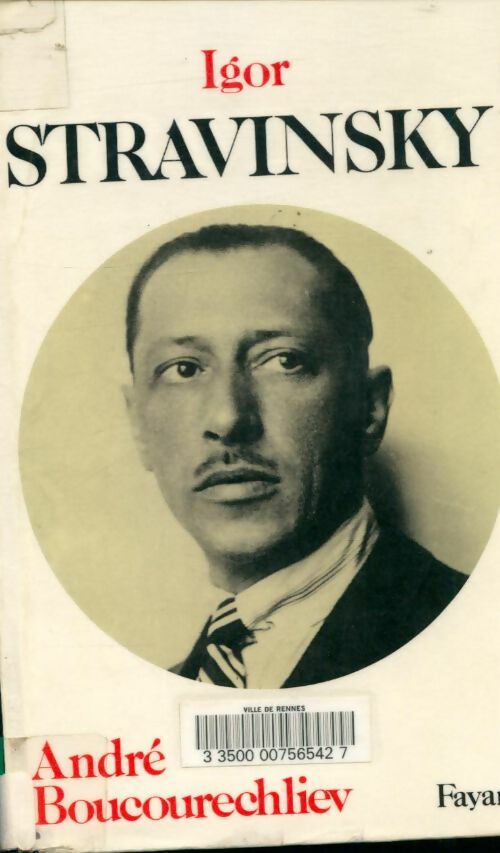 Livrenpoche : Igor stravinsky - André Boucourechliev - Livre