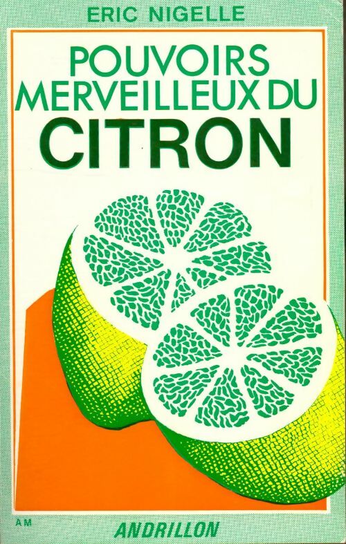 Livrenpoche : Pouvoirs merveilleux du citron - Eric Nigelle - Livre