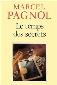 Livrenpoche : Le temps des secrets - Marcel Pagnol - Livre