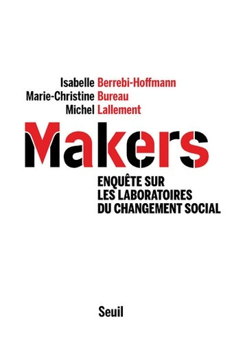 Livrenpoche : Makers. Enquête sur les laboratoires du changement social - Collectif - Livre
