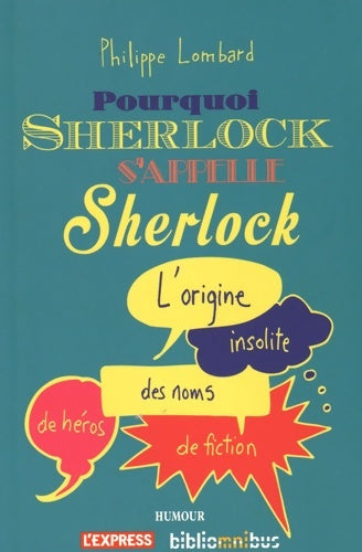 Livrenpoche : Pourquoi Sherlock s'appelle Sherlock - Philippe Lombard - Livre