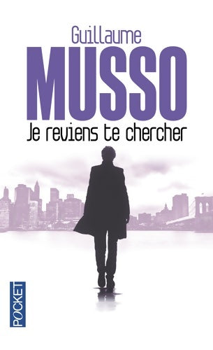 Livrenpoche : Je reviens te chercher - Guillaume Musso - Livre