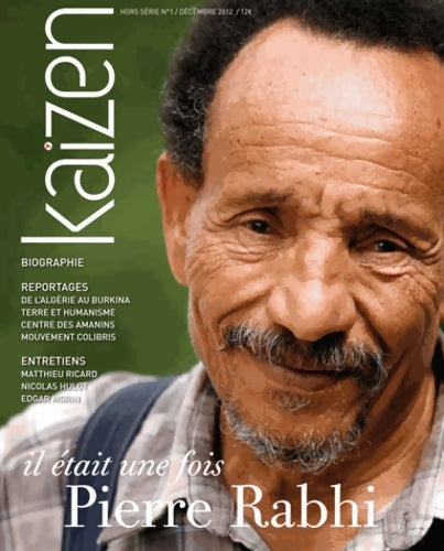 Livrenpoche : Kaizen hors série n°1 : Il était une fois Pierre Rabhi - Collectif - Livre