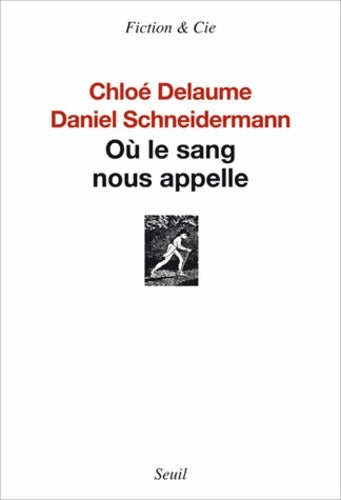 Livrenpoche : Où le sang nous appelle - Daniel Schneidermann, Chloé Delaume - Livre