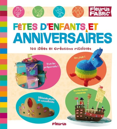 Livrenpoche : Fêtes d'enfants et anniversaires. 100 idées et créations rigolotes - Collectif - Livre