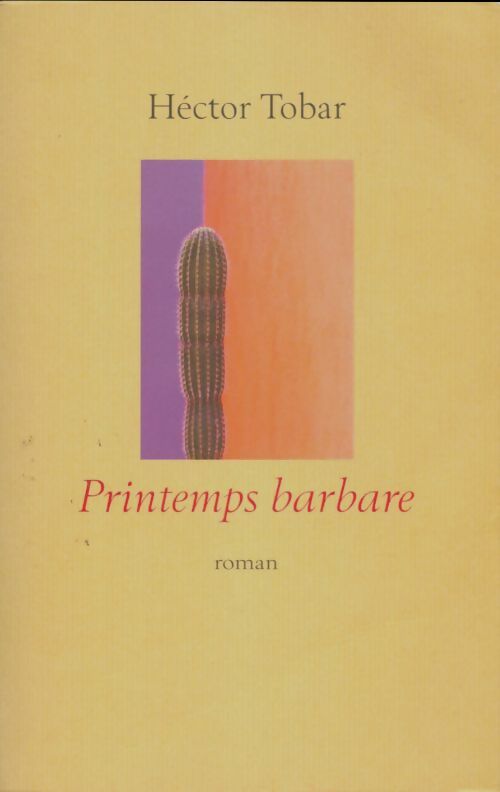 Livrenpoche : Printemps barbare - Tobar Hector - Livre