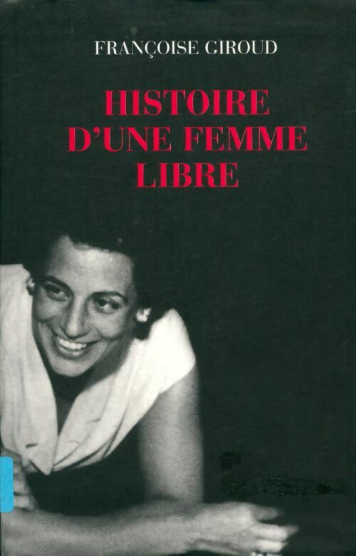 Livrenpoche : Histoire d'une femme libre - Françoise Giroud - Livre