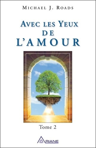 Livrenpoche : Avec les yeux de l'amour Tome II - Michael J. Roads - Livre