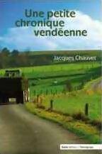 Livrenpoche : Une petite chronique vendéenne - Jacques Chauvet - Livre