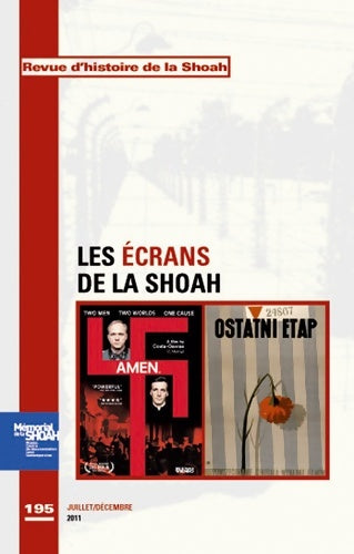 Livrenpoche : Revue d'histoire de la Shoah n°195 : Les Écrans de la Shoah - Mémorial De La Shoah - Livre