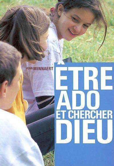Livrenpoche : Être ado et chercher Dieu - Jean Minnaert - Livre