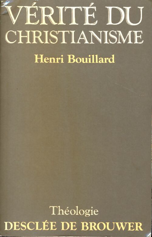 Livrenpoche : Vérité du christianisme - Henri Bouillard - Livre