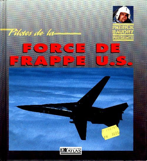 Livrenpoche : Pilotes force de frappe U.S. - Baudry Patrick, Baudry Patrick - Livre