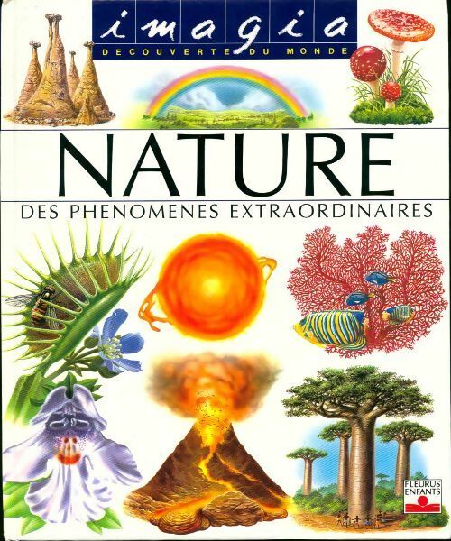 Livrenpoche : La nature. Des phénomènes extraordinaires - Christine Lazier - Livre