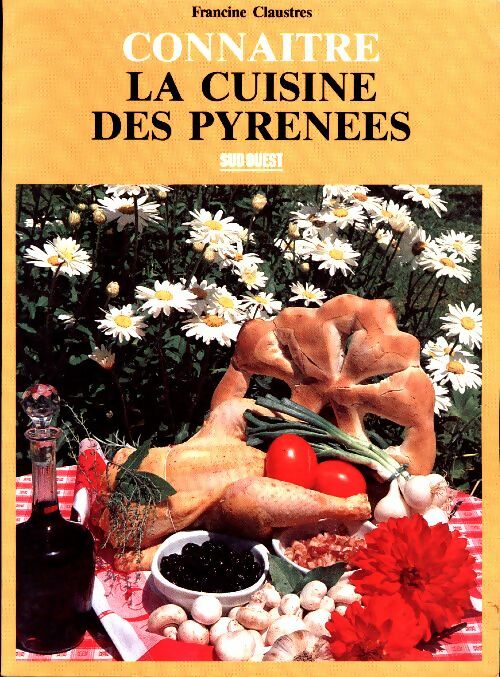 Livrenpoche : Connaître la cuisine des Pyrénées - Francine Claustres - Livre