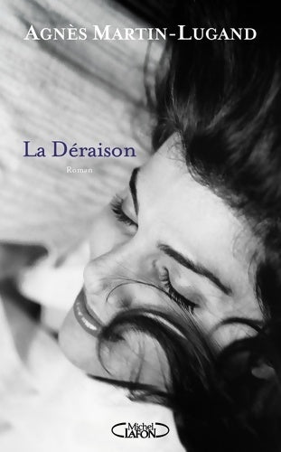 Livrenpoche : La déraison - Agnès Martin-Lugand - Livre
