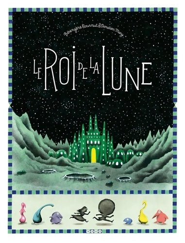 Livrenpoche : Le roi de la lune - Bérengère Cournut - Livre