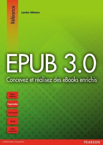 Livrenpoche : Epub 3. 0 concevez et realisez des ebooks enrichis - Landry Minana - Livre
