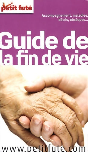 Livrenpoche : Petit futé guide de la fin de vie - Claire Delbos - Livre
