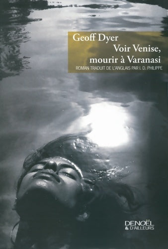 Livrenpoche : Voir Venise mourir à varanasi - Geoff Dyer - Livre