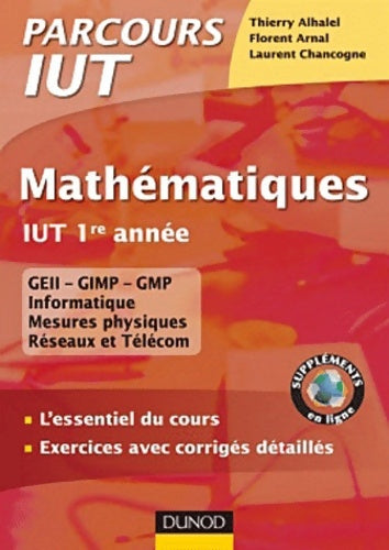 Livrenpoche : Mathématiques iut 1re année - l'essentiel du cours exercices avec corrigés détaillés : L'essentiel du cours exercices avec corrigés détaillés - Thierry Alhalel - Livre
