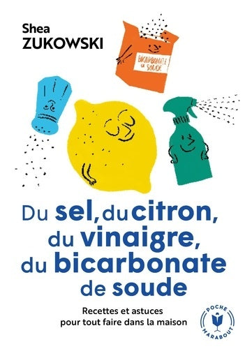 Livrenpoche : Du sel, du citron, du vinaigre, du bicarbonate de soude - Shea Zukowski - Livre