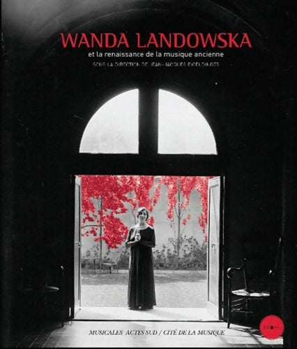 Livrenpoche : Wanda landowska et la renaissance de la musique ancienne (1cd audio) - Jean-Jacques Eigeldinger - Livre