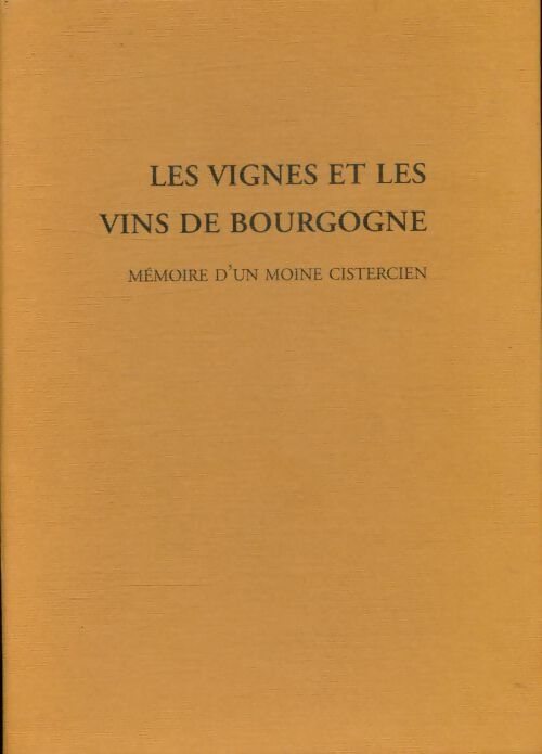 Livrenpoche : Les vignes et les vins de Bourgogne - Dom Denise - Livre