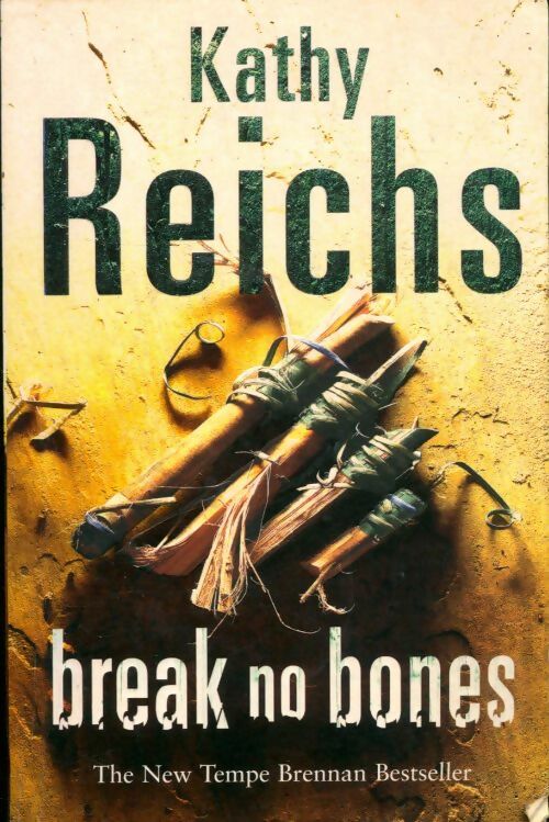Livrenpoche : Break no bones - Kathy Reichs - Livre