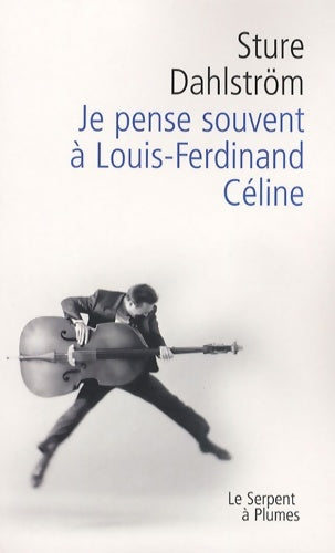 Livrenpoche : Je pense souvent à louis-ferdinand céline - Sture Dahlström - Livre