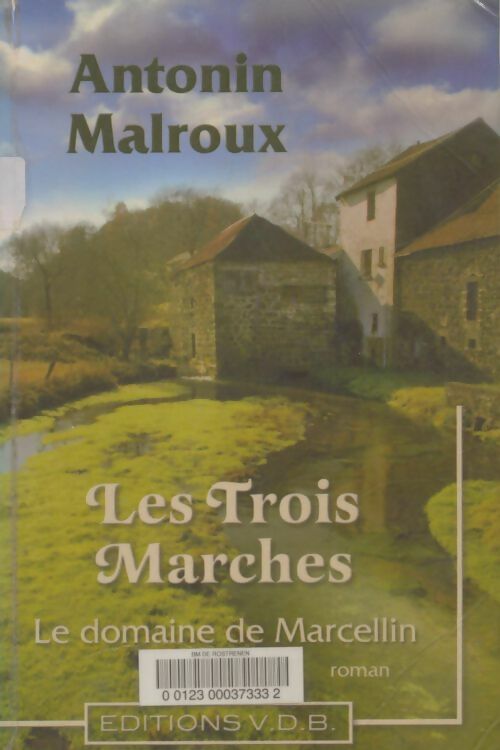 Livrenpoche : Les trois marches - Antonin Malroux - Livre