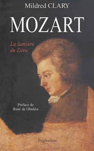 Livrenpoche : Mozart : La lumière de Dieu - Mildred Clary - Livre