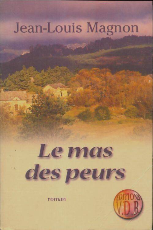 Livrenpoche : Le mas des peurs - Jean-Louis Magnon - Livre