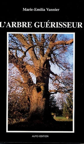 Livrenpoche : L'arbre guérisseur - Marie-emilia Vannier - Livre