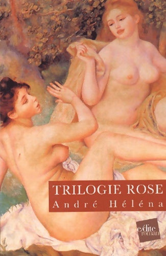 Livrenpoche : Trilogie rose - André Héléna - Livre