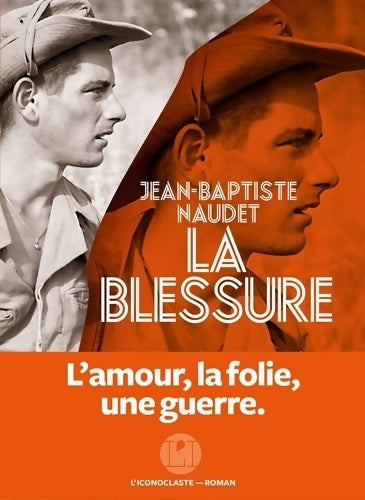 Livrenpoche : La blessure - Jean-Baptiste Naudet - Livre