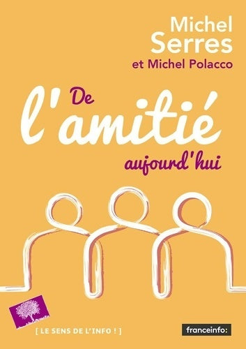 Livrenpoche : De l'amitié aujourd'hui - Michel Serres - Livre