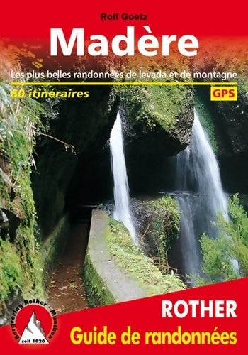 Livrenpoche : Madère. Les 60 plus belles randonnées pédestres. Avec GPS tracks - Rolf Goetz, Rolf Goetz - Livre
